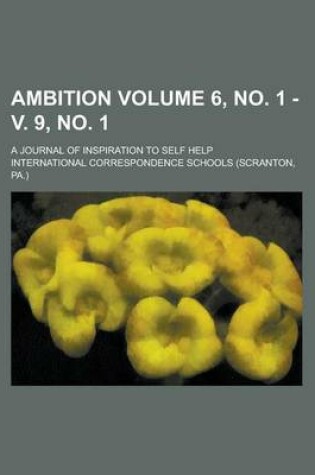Cover of Ambition; A Journal of Inspiration to Self Help Volume 6, No. 1 - V. 9, No. 1