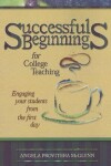 Book cover for Successful Beginnings for College Teaching: Engaging Your Students from the First Day