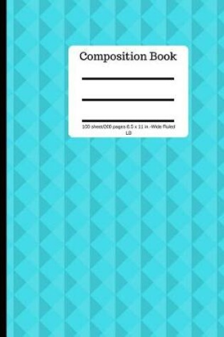 Cover of Composition Book 100 Sheet/200 Pages 8.5 X 11 In.-Wide Ruled-LB