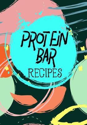 Book cover for Protein Bar Recipes