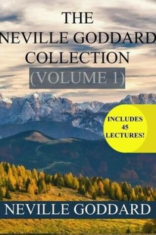Cover of The Neville Goddard Collection Volume 1