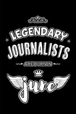 Cover of Legendary Journalists are born in June