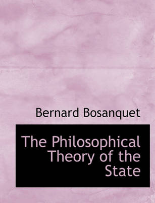 Book cover for The Philosophical Theory of the State