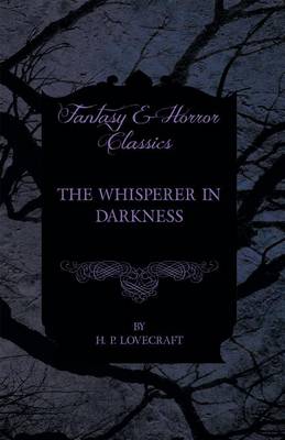 Book cover for The Whisperer in Darkness (Fantasy and Horror Classics)