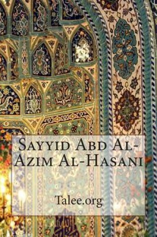 Cover of Sayyid Abd Al-Azim Al-Hasani