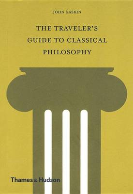Book cover for The Traveler's Guide to Classical Philosophy
