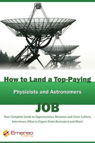 Cover of How to Land a Top-Paying Physicists and Astronomers Job