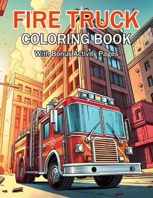 Book cover for Fire Truck Coloring Book