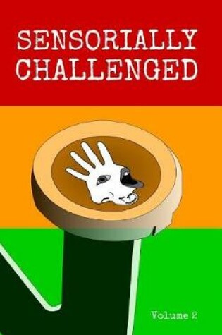 Cover of Sensorially Challenged Volume 2