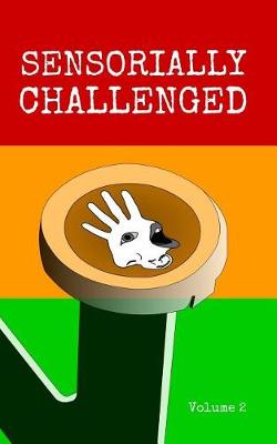 Book cover for Sensorially Challenged Volume 2