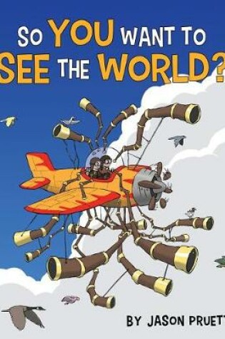 Cover of So You Want to See the World?