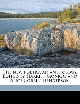 Book cover for The New Poetry; An Anthology. Edited by Harriet Monroe and Alice Corbin Henderson