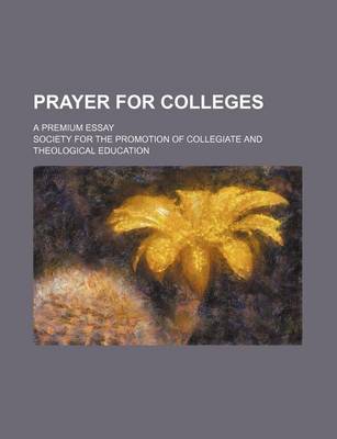 Book cover for Prayer for Colleges; A Premium Essay