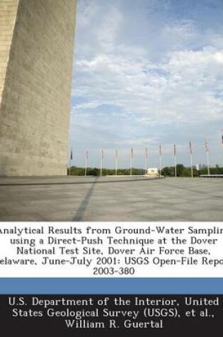 Cover of Analytical Results from Ground-Water Sampling Using a Direct-Push Technique at the Dover National Test Site, Dover Air Force Base, Delaware, June-July 2001