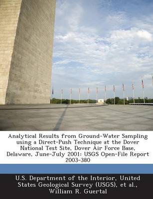 Book cover for Analytical Results from Ground-Water Sampling Using a Direct-Push Technique at the Dover National Test Site, Dover Air Force Base, Delaware, June-July 2001