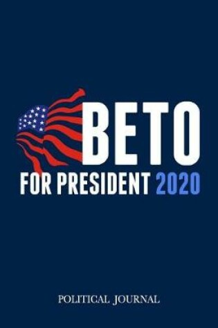 Cover of Beto for President 2020 Political Journal