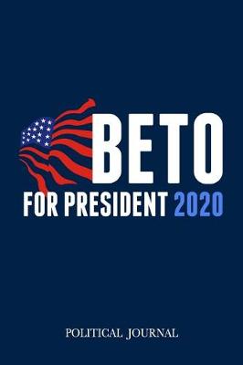 Book cover for Beto for President 2020 Political Journal