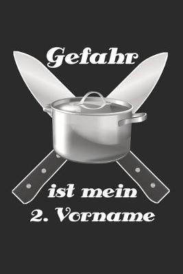 Book cover for Terminplaner - Gefahr ist mein 2. Vorname