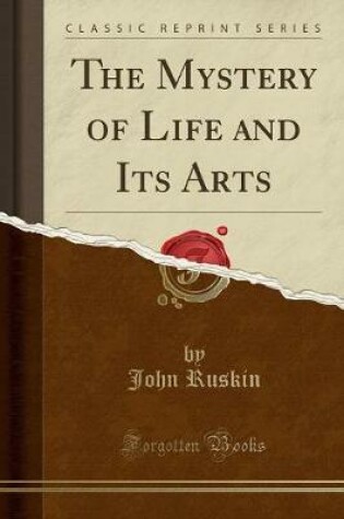 Cover of The Mystery of Life and Its Arts (Classic Reprint)