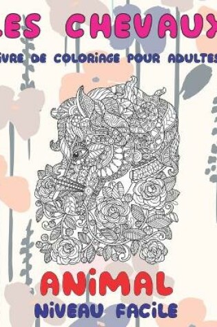Cover of Livre de coloriage pour adultes - Niveau facile - Animal - Les chevaux