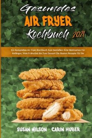 Cover of Gesundes Air Fryer Kochbuch 2021