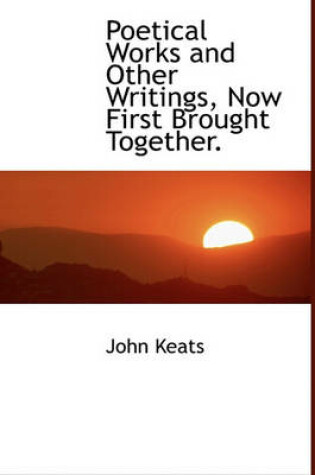 Cover of Poetical Works and Other Writings, Now First Brought Together.