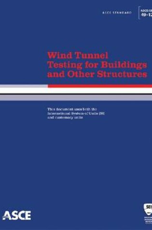 Cover of Wind Tunnel Testing for Buildings and Other Structures