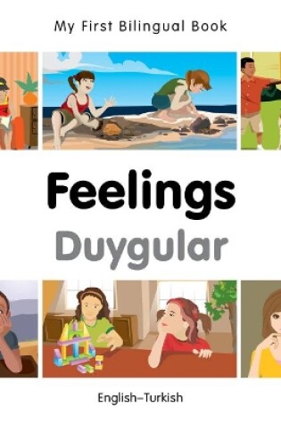 Cover of My First Bilingual Book -  Feelings (English-Turkish)