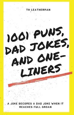 Book cover for 1001 Puns, Dad Jokes, and One-Liners