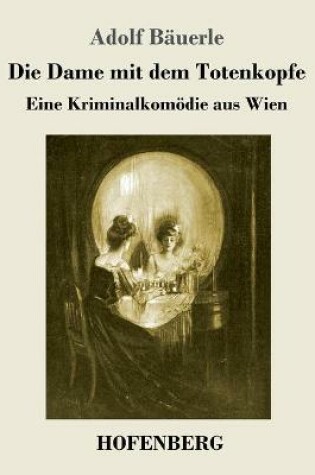 Cover of Die Dame mit dem Totenkopfe