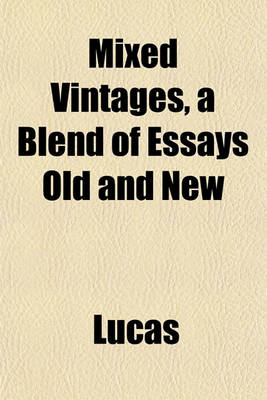 Book cover for Mixed Vintages, a Blend of Essays Old and New