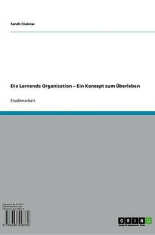 Cover of Die Lernende Organisation - Ein Konzept Zum Uberleben
