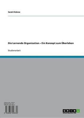 Book cover for Die Lernende Organisation - Ein Konzept Zum Uberleben