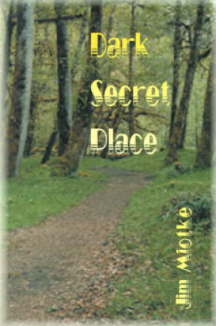 Cover of Dark Secret Place