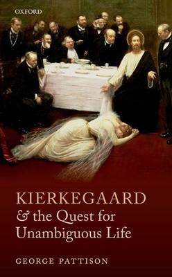 Cover of Kierkegaard and the Quest for Unambiguous Life: Between Romanticism and Modernism: Selected Essays