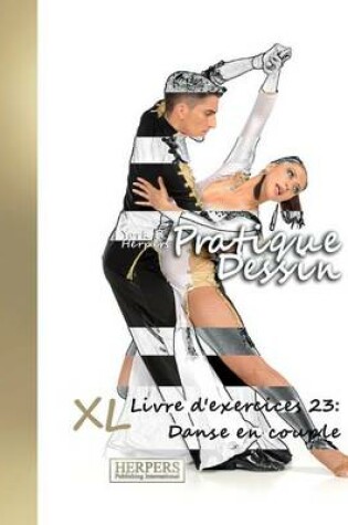 Cover of Pratique Dessin - XL Livre d'exercices 23