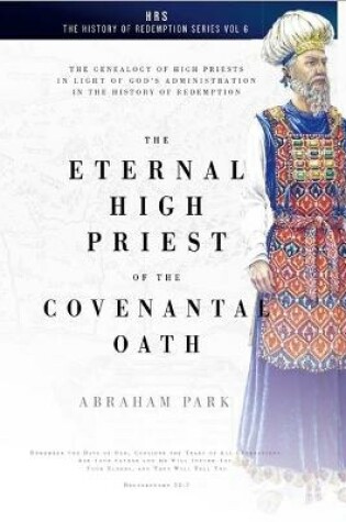 Cover of Eternal High Priest of the Covenantal Oath, The