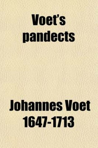 Cover of Voet's Pandects; de Rebus Creditis, Si Certum Petatur, Et de Condicione (Lib. XII, Tit. 1) Translated