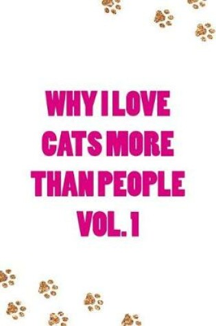 Cover of Why I Love Cats More Than People Vol. 1