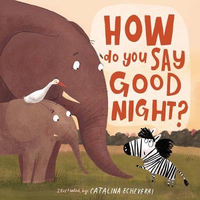 Book cover for How Do You Say Good Night?