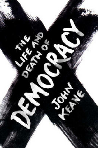 Cover of The Life and Death of Democracy