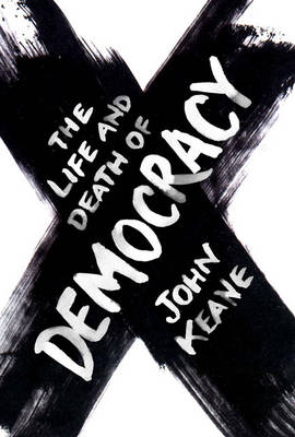 Book cover for The Life and Death of Democracy