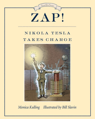 Book cover for Zap! Nikola Tesla Takes Charge
