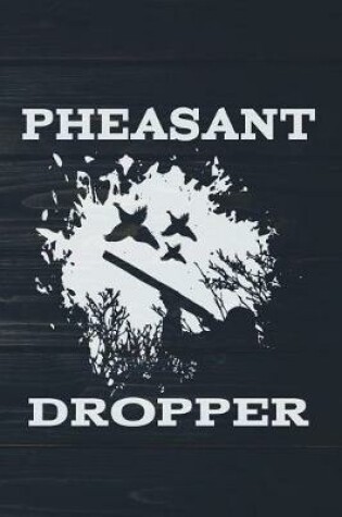 Cover of Pheasant Dropper