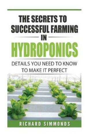 Cover of The Secrets of Successful Farming in Hydroponics