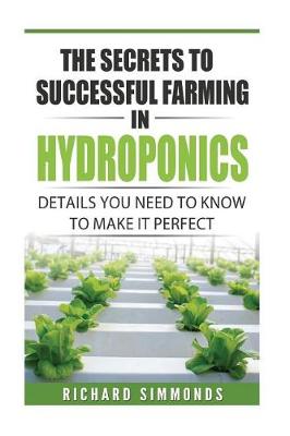 Book cover for The Secrets of Successful Farming in Hydroponics