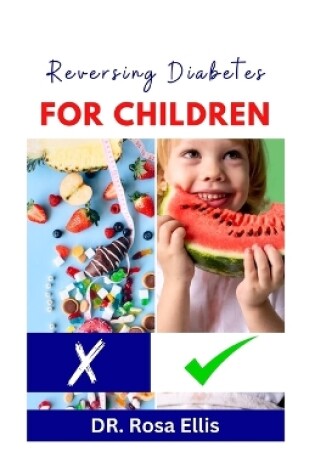 Cover of Reversing Diabetes for Children