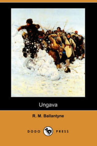 Cover of Ungava (Dodo Press)