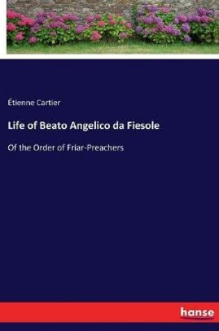 Cover of Life of Beato Angelico da Fiesole