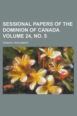 Cover of Sessional Papers of the Dominion of Canada Volume 24, No. 5